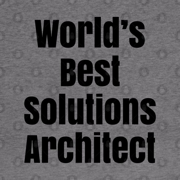 World's Best Solutions Architect by Adzaki